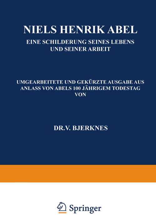 Book cover of Niels Henrik Abel: Eine Schilderung Seines Lebens und Seiner Arbeit (1930)