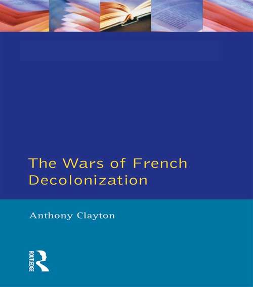 Book cover of The Wars of French Decolonization