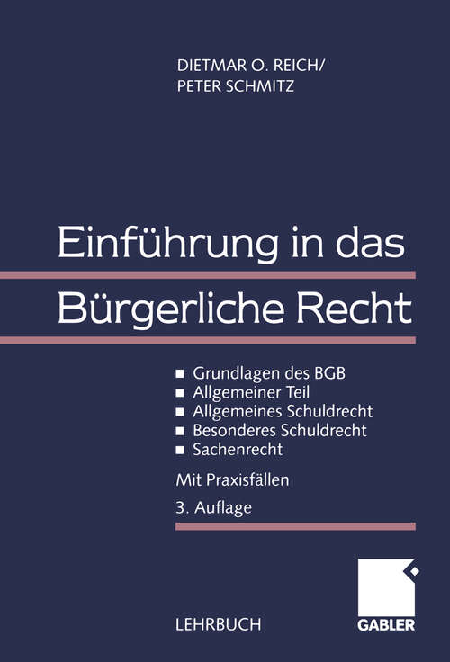 Book cover of Einführung in das Bürgerliche Recht: Grundlagen des BGB - Allgemeiner Teil - Allgemeines Schuldrecht - Besonderes Schuldrecht - Sachenrecht (3., akt. und erw. Aufl. 2000)