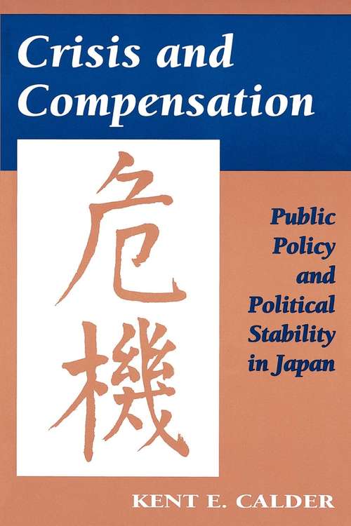 Book cover of Crisis and Compensation: Public Policy and Political Stability in Japan (PDF)