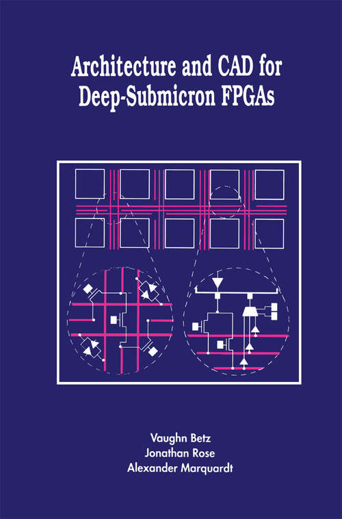 Book cover of Architecture and CAD for Deep-Submicron FPGAS (1999) (The Springer International Series in Engineering and Computer Science #497)