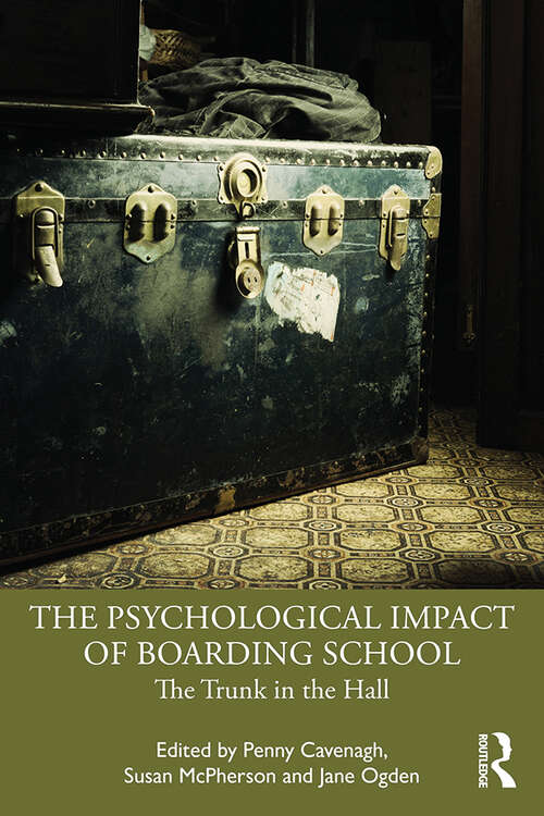Book cover of The Psychological Impact of Boarding School: The Trunk in the Hall