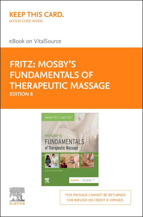 Book cover of Mosby's Fundamentals of Therapeutic Massage - E-Book: Mosby's Fundamentals of Therapeutic Massage - E-Book (7)