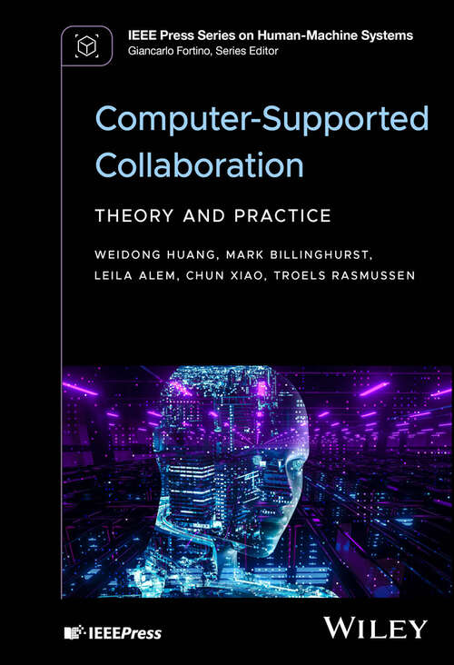 Book cover of Computer-Supported Collaboration: Theory and Practice (IEEE Press Series on Human-Machine Systems)