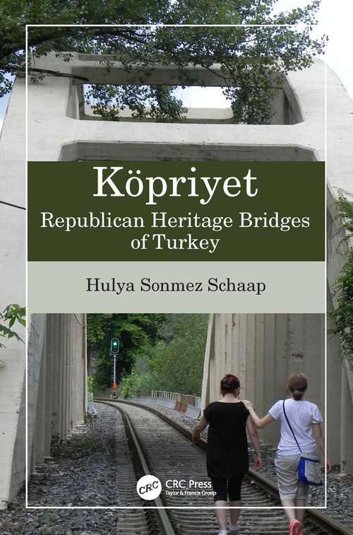 Book cover of Köpriyet: Republican Heritage Bridges of Turkey