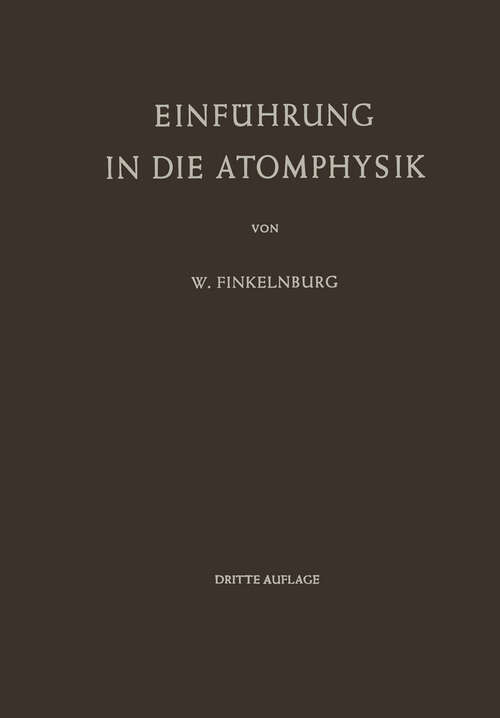 Book cover of Einführung in die Atomphysik (3. Aufl. 1954)