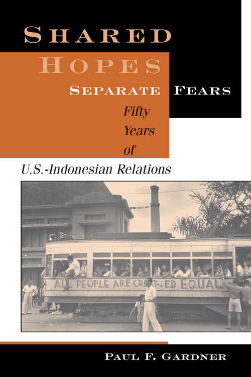 Book cover of Shared Hopes, Separate Fears: Fifty Years Of U.s.-indonesian Relations