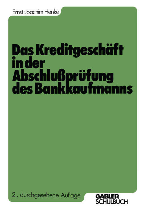 Book cover of Das Kreditgeschäft in der Abschlußprüfung des Bankkaufmanns (2. Aufl. 1986)