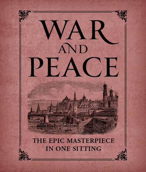 Book cover of War and Peace: The Epic Masterpiece in One Sitting (RP Minis)