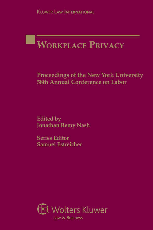 Book cover of Workplace Privacy: Proceedings of the New York University 58th Annual Conference on Labor