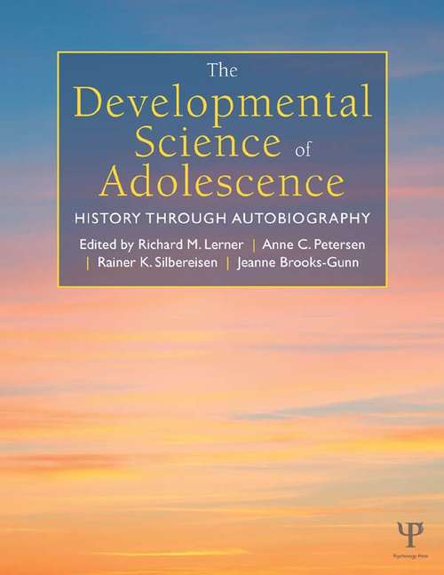 Book cover of The Developmental Science of Adolescence: History Through Autobiography