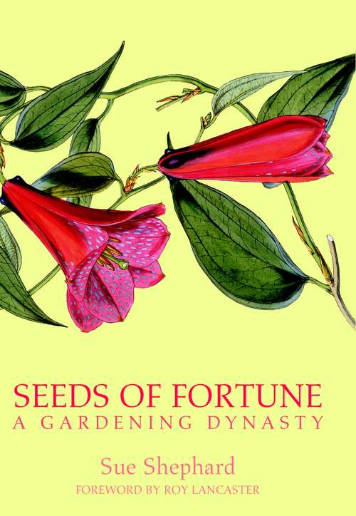Book cover of Seeds of Fortune: A Gardening Dynasty