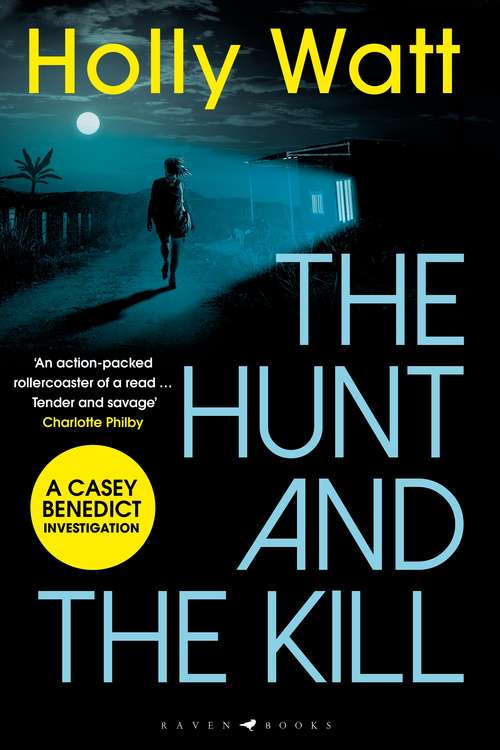 Book cover of The Hunt and the Kill: A Casey Benedict Investigation