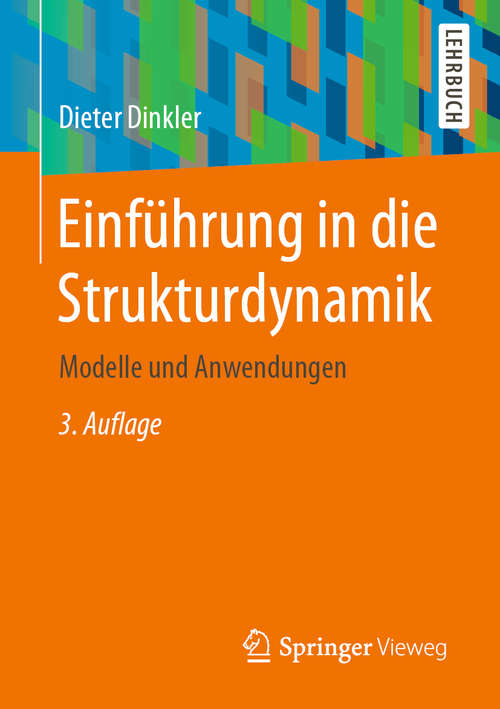 Book cover of Einführung in die Strukturdynamik: Modelle und Anwendungen (3. Aufl. 2020)