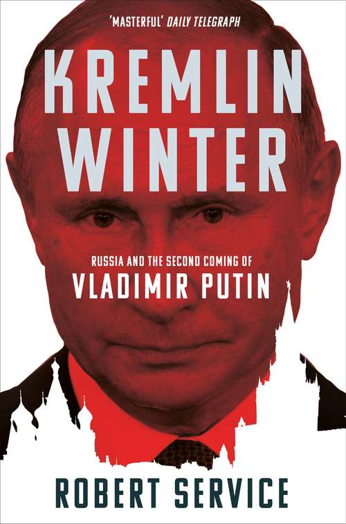 Book cover of Kremlin Winter: Russia and the Second Coming of Vladimir Putin