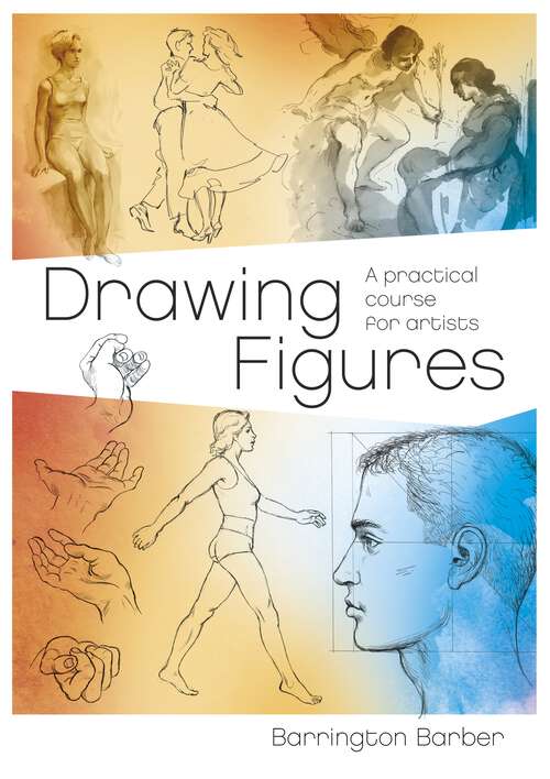 Book cover of Drawing Figures: A Practical Course for Artists (A Practical Course for Artists)