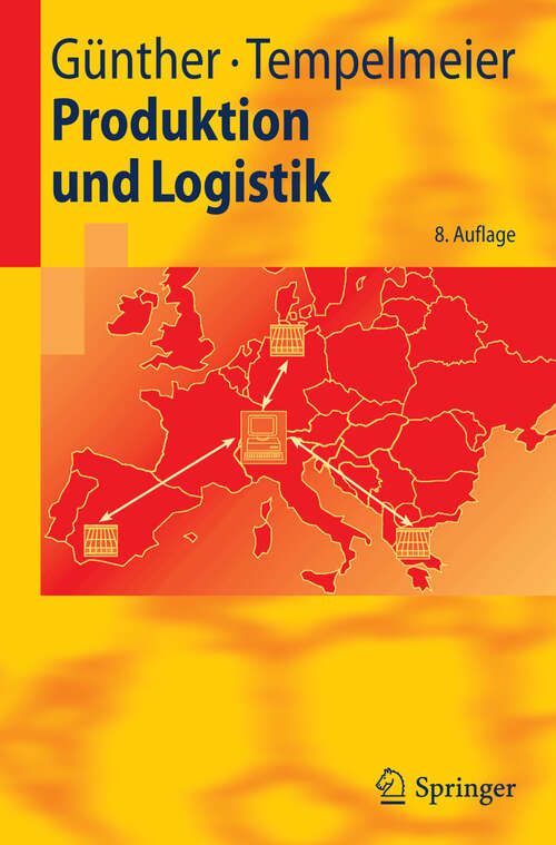Book cover of Produktion und Logistik (8. Aufl. 2009) (Springer-Lehrbuch)