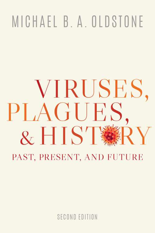 Book cover of Viruses, Plagues, and History: Past, Present, and Future