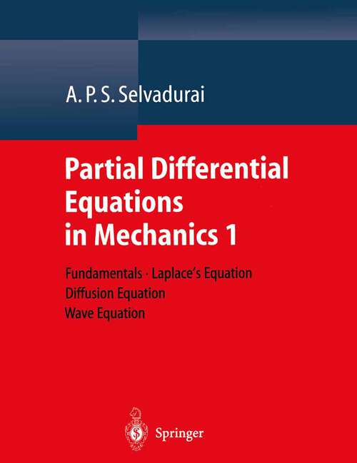 Book cover of Partial Differential Equations in Mechanics 1: Fundamentals, Laplace's Equation, Diffusion Equation, Wave Equation (2000)