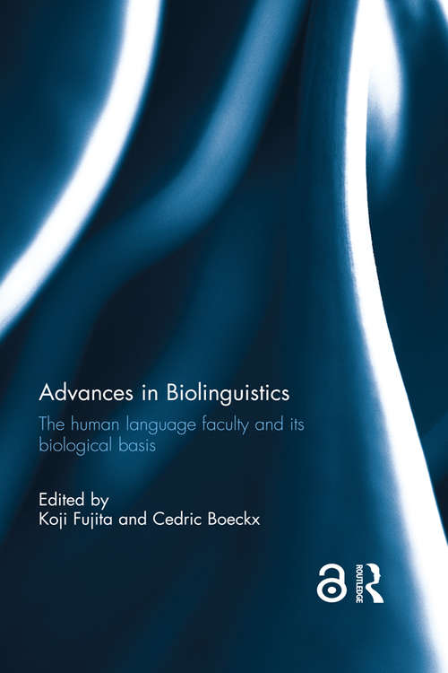 Book cover of Advances in Biolinguistics: The Human Language Faculty and Its Biological Basis