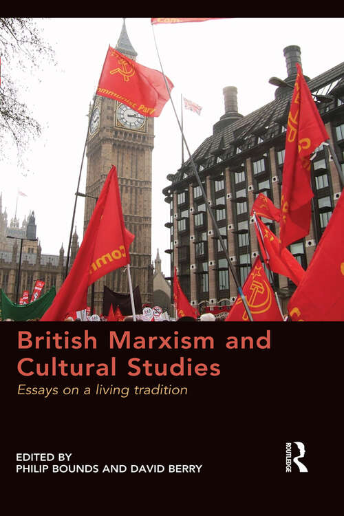 Book cover of British Marxism and Cultural Studies: Essays on a living tradition