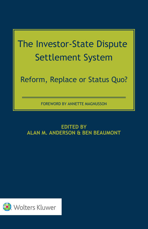 Book cover of The Investor-State Dispute Settlement System: Reform, Replace or Status Quo?