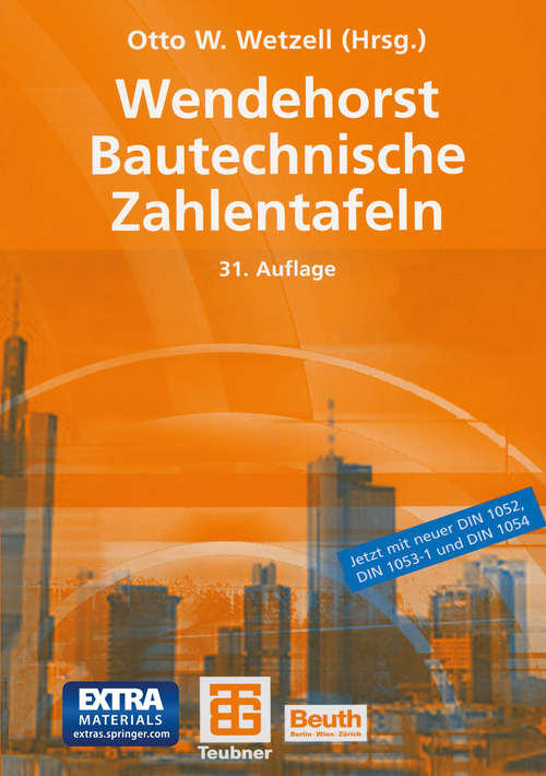 Book cover of Wendehorst Bautechnische Zahlentafeln (31., vollst. überarb. u. akt. Aufl. 2004)