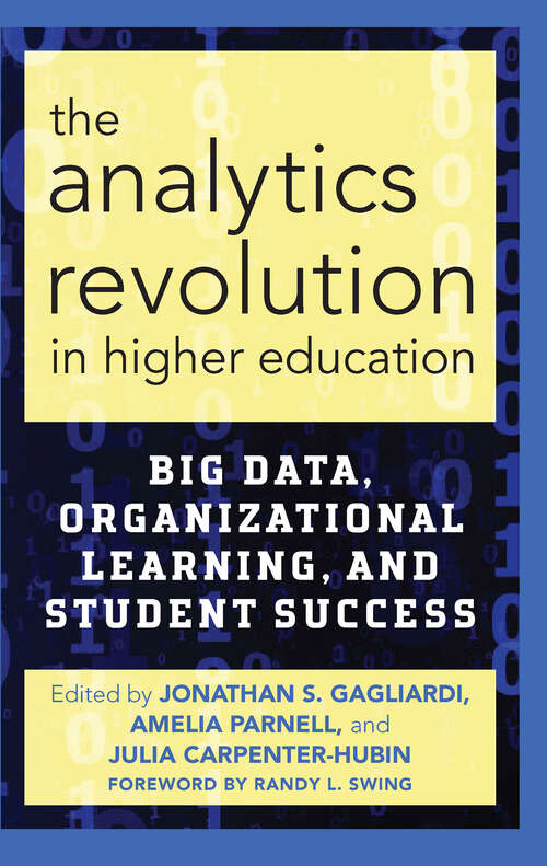 Book cover of The Analytics Revolution in Higher Education: Big Data, Organizational Learning, and Student Success