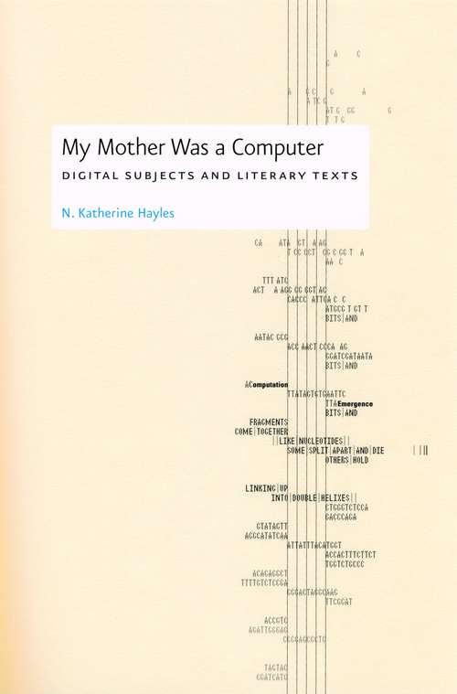Book cover of My Mother Was a Computer: Digital Subjects and Literary Texts