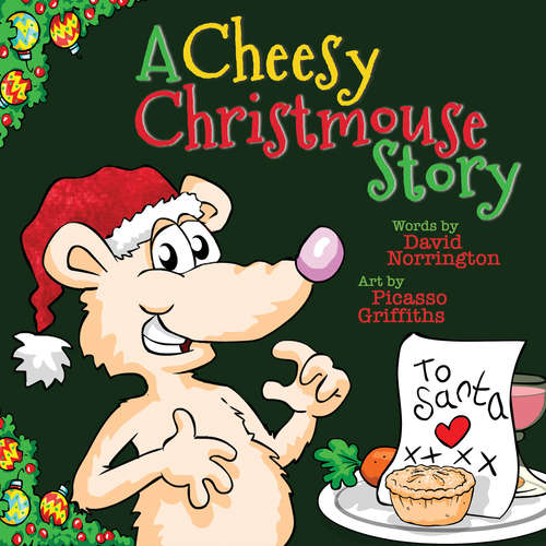 Book cover of A Cheesy Christmouse Story (Cheesy Children's Stories)