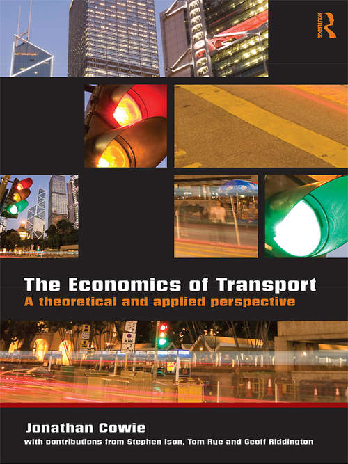 Book cover of The Economics of Transport: A Theoretical and Applied Perspective