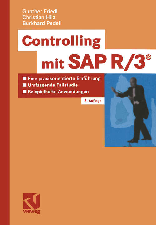 Book cover of Controlling mit SAP R3®: Eine praxisorientierte Einführung mit umfassender Fallstudie und beispielhaften Controlling-Anwendungen (3. Aufl. 2003)