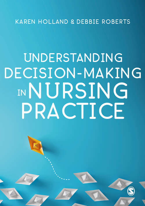 Book cover of Understanding Decision-Making in Nursing Practice