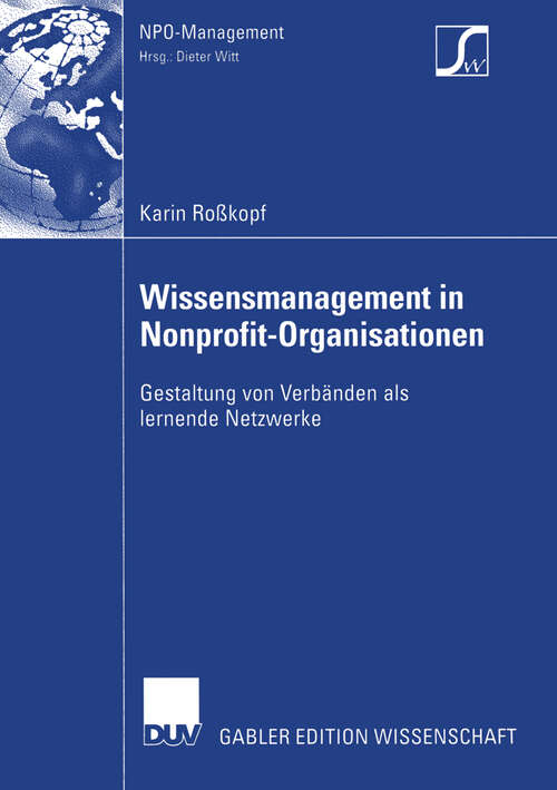 Book cover of Wissensmanagement in Nonprofit-Organisationen: Gestaltung von Verbänden als lernende Netzwerke (2004) (NPO-Management)
