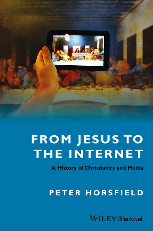 Book cover of From Jesus to the Internet: A History of Christianity and Media