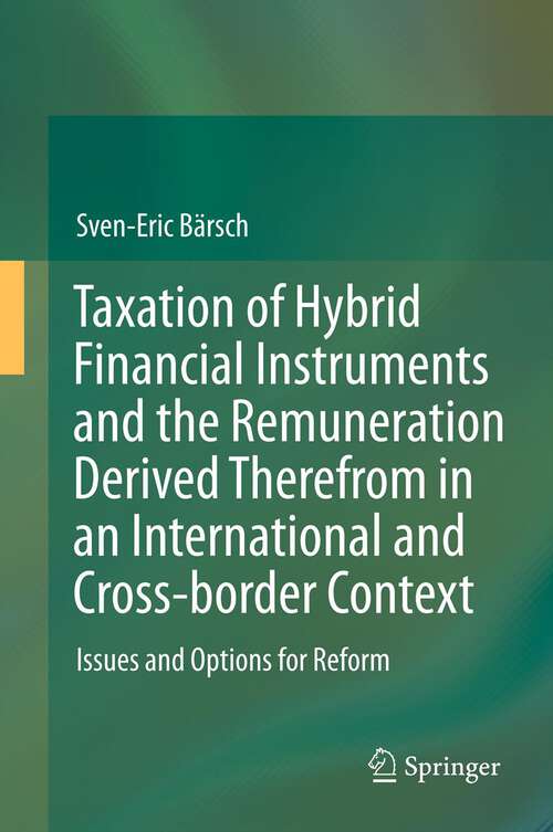 Book cover of Taxation of Hybrid Financial Instruments and the Remuneration Derived Therefrom in an International and Cross-border Context: Issues and Options for Reform (2013)