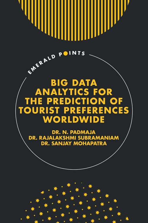 Book cover of Big Data Analytics for the Prediction of Tourist Preferences Worldwide (Emerald Points)