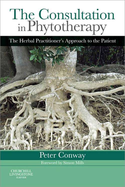 Book cover of The Consultation in Phytotherapy E-Book: The Consultation in Phytotherapy E-Book