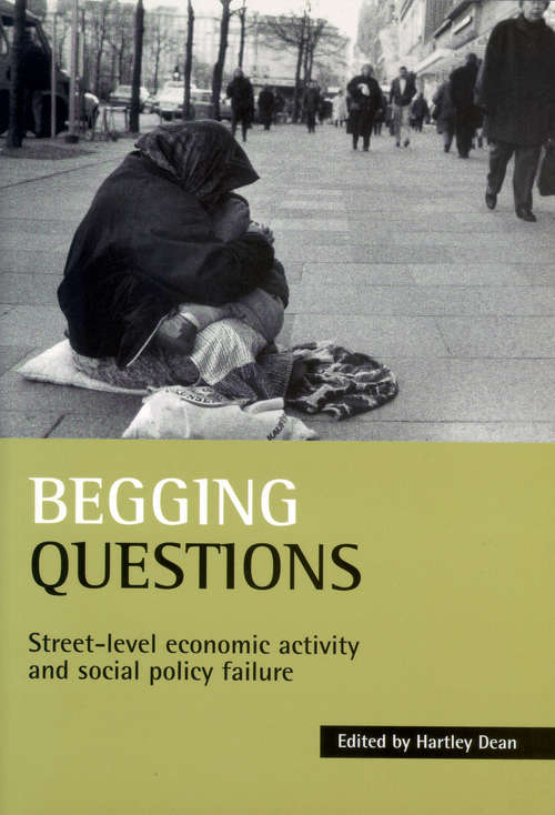 Book cover of Begging questions: Street-level economic activity and social policy failure