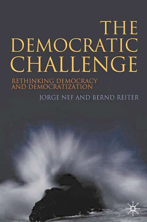 Book cover of The Democratic Challenge: Rethinking Democracy and Democratization (2009)