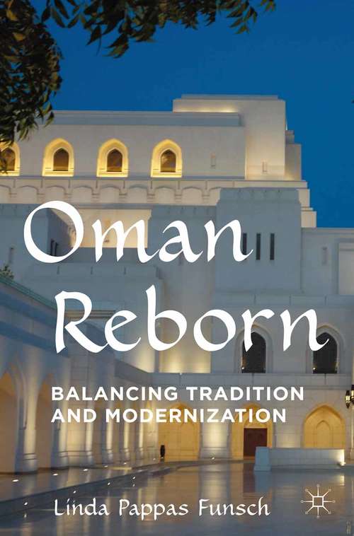 Book cover of Oman Reborn: Balancing Tradition and Modernization (1st ed. 2015)