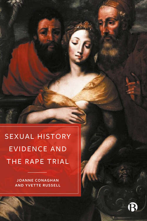 Book cover of Sexual History Evidence And The Rape Trial: A Multidisciplinary Critique