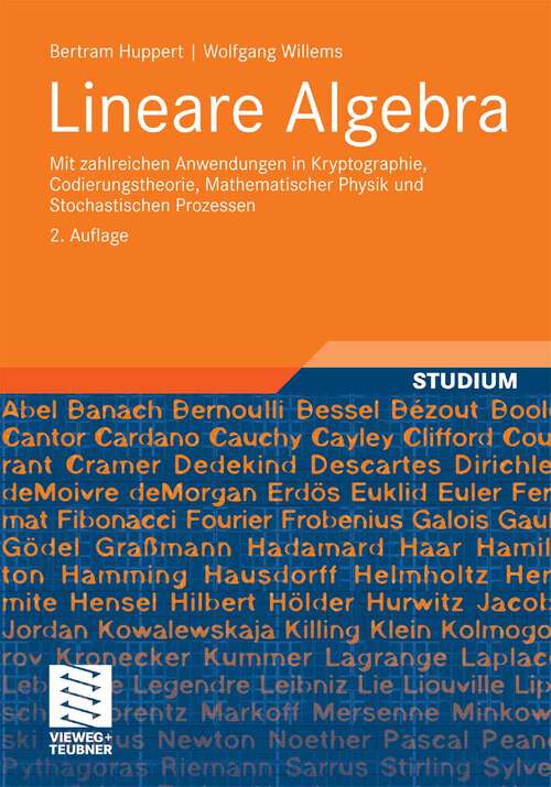 Book cover of Lineare Algebra: Mit zahlreichen Anwendungen in Kryptographie, Codierungstheorie, Mathematischer Physik und Stochastischen Prozessen (2. Aufl. 2010)