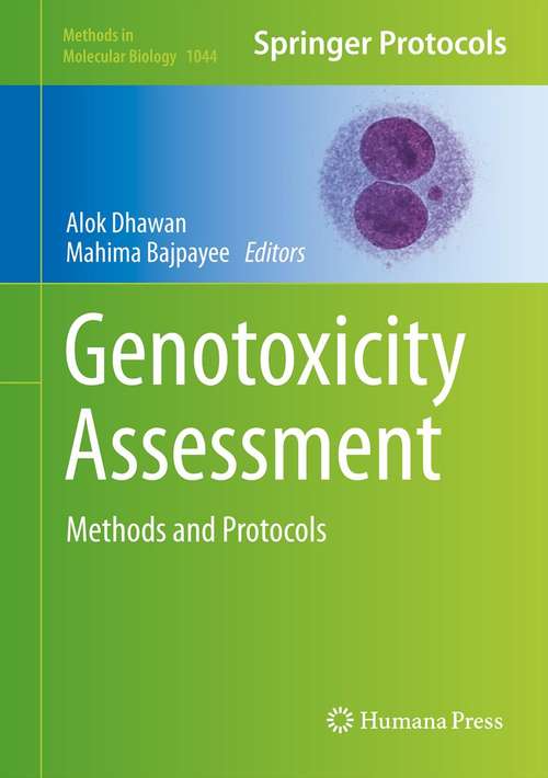 Book cover of Genotoxicity Assessment: Methods and Protocols (2013) (Methods in Molecular Biology #1044)