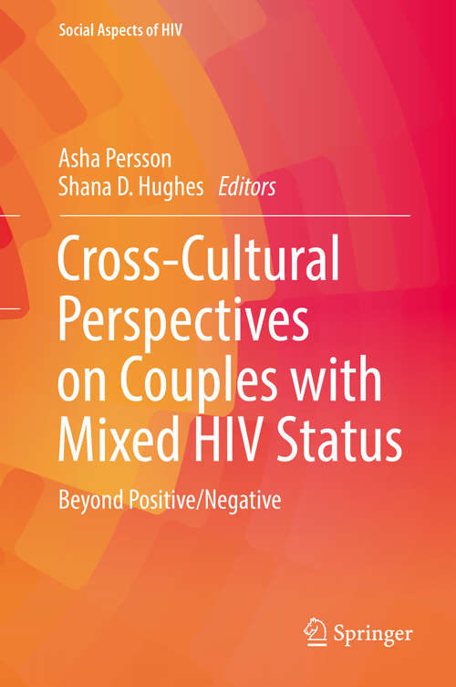 Book cover of Cross-Cultural Perspectives on Couples with Mixed HIV Status: Beyond Positive/negative (Social Aspects of HIV #2)