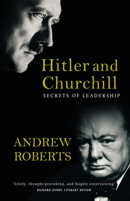 Book cover of Hitler and Churchill: Secrets of Leadership