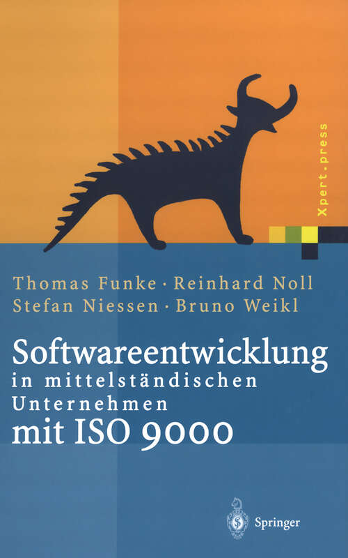 Book cover of Softwareentwicklung in mittelständischen Unternehmen mit ISO 9000 (2000) (Xpert.press)