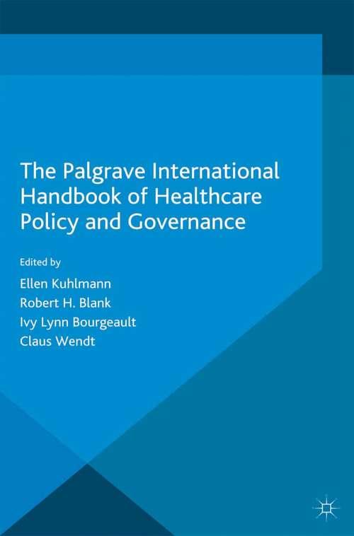 Book cover of The Palgrave International Handbook of Healthcare Policy and Governance (2015)