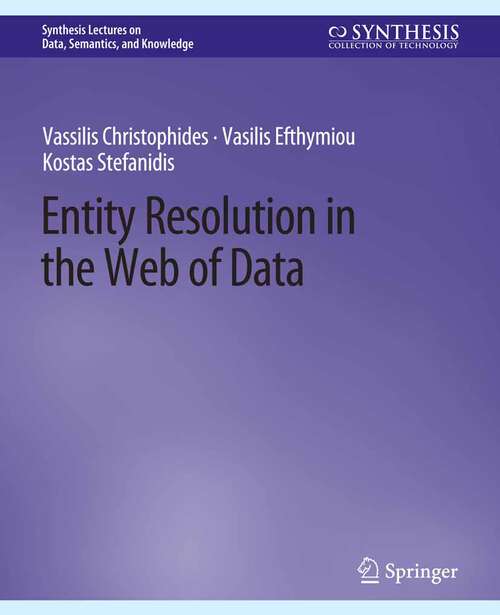 Book cover of Entity Resolution in the Web of Data (Synthesis Lectures on Data, Semantics, and Knowledge)