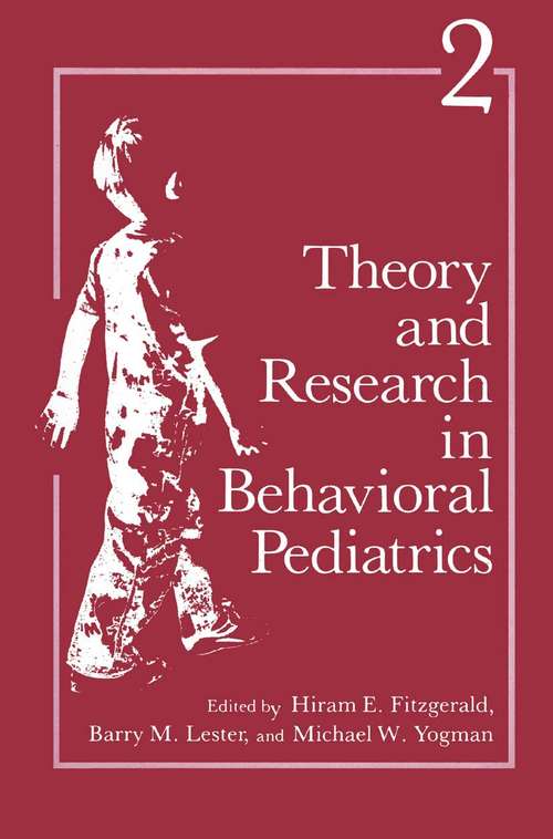 Book cover of Theory and Research in Behavioral Pediatrics: Volume 2 (1984)